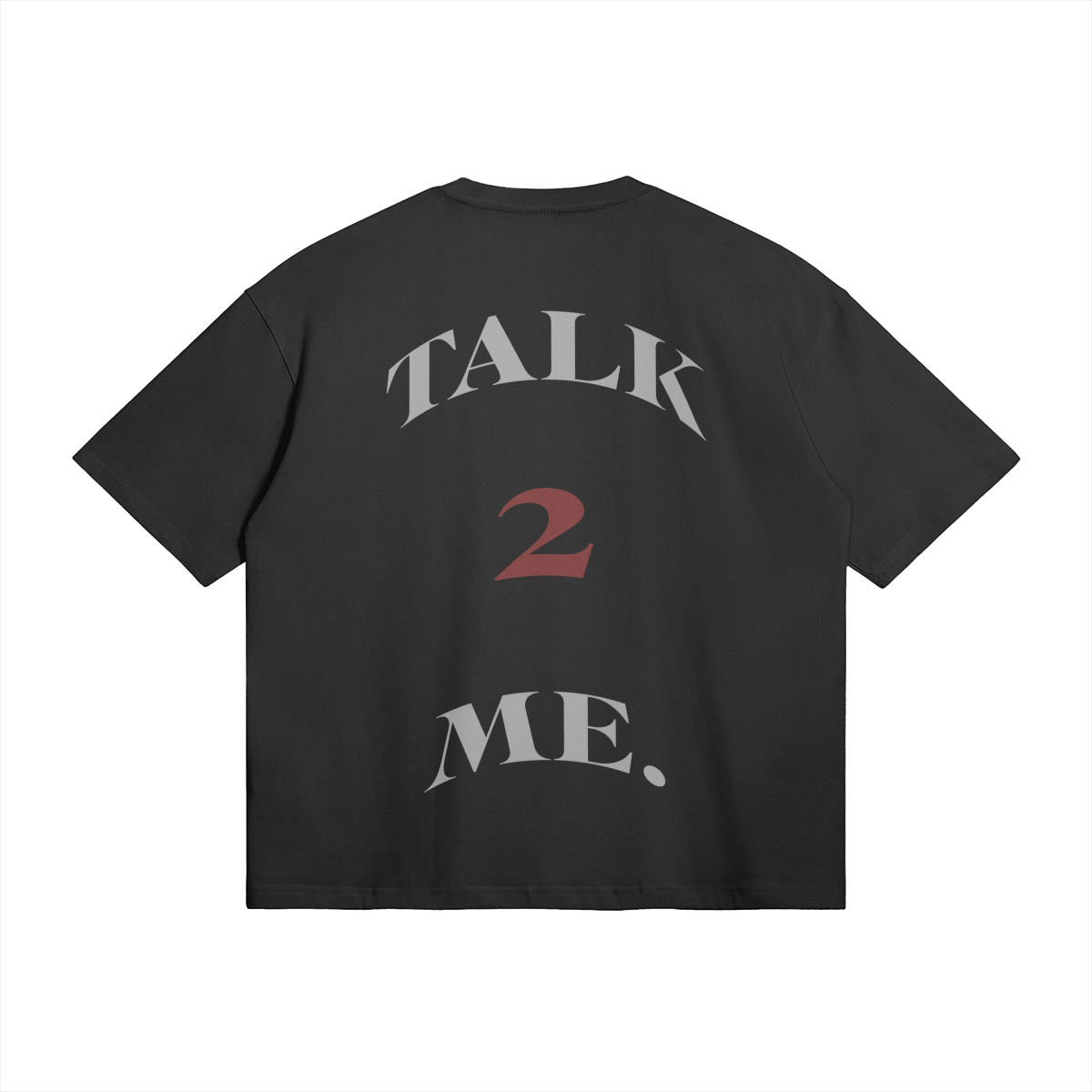 "TALK 2 ME." TEE